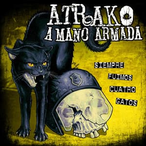 Portada de Siempre Fuimos 4 Gatos de Atrako A Mano Armada