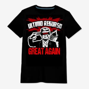Camiseta Great Again de ÚLTIMO REKURSO