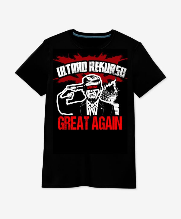 Camiseta Great Again de ÚLTIMO REKURSO