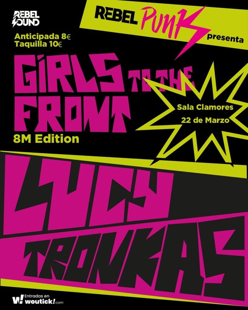 💥 REBEL PUNK PRESENTA- 🟣 GIRLS TO THE FRONTPrimera edición de REBEL PUNK🗓 Fecha- 22 de marzo
