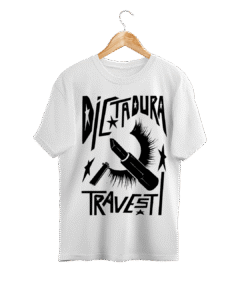 Camiseta blanca Dictadura Travesti - 'Ruïnosa y las Strippers de Rahola'